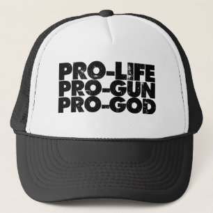 Pro-life Pro-gun Pro-god Trucker Hat