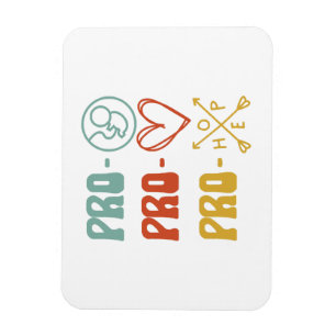 Pro-Life Pro-Love Pro-Hope Vintage Magnet