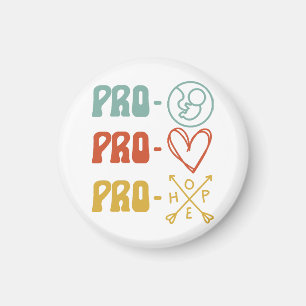 Pro-Life Pro-Love Pro-Hope Vintage Magnet