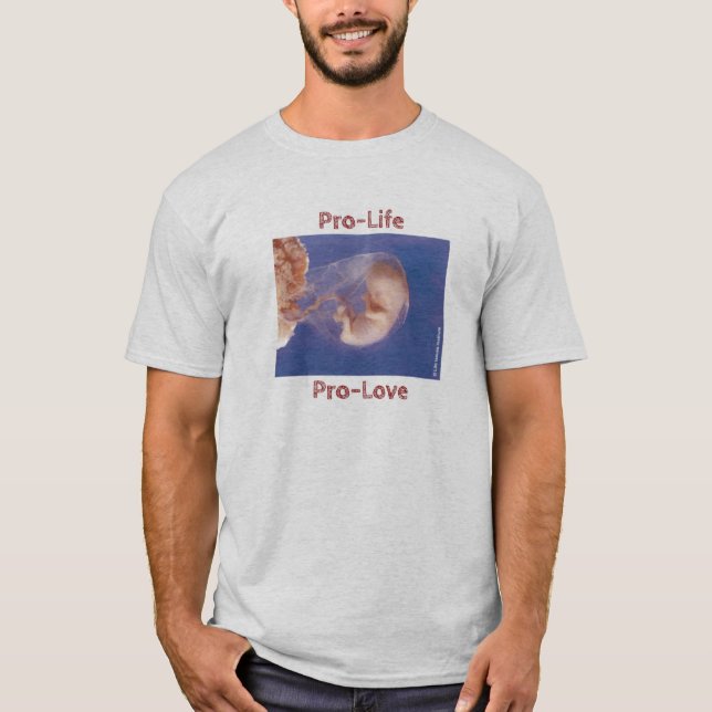 Pro-Life Pro-Love T-Shirt (Front)