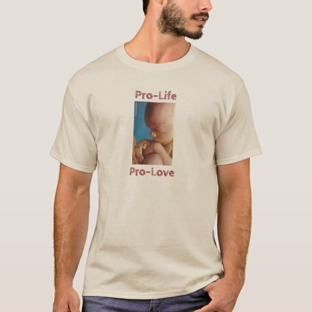 Pro-Life Pro-Love T-Shirt (Front)