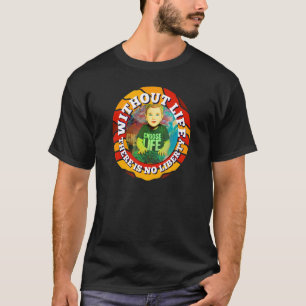Pro Life Prolife Movement Pro Life Generation 18 T-Shirt