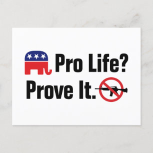 Pro Life? Prove It - Ban Assault Weapons Postcard