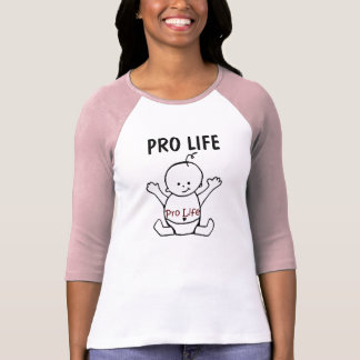 Pro life  Shirt