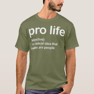 pro life the radical idea tee