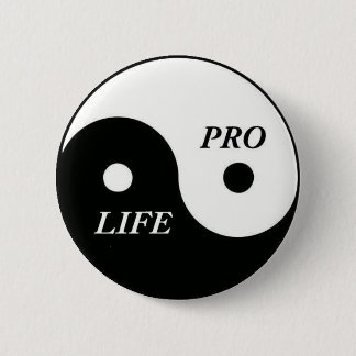 pro life Yin Yang 6 Cm Round Badge