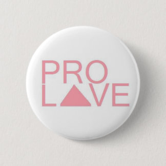 Pro Love 6 Cm Round Badge
