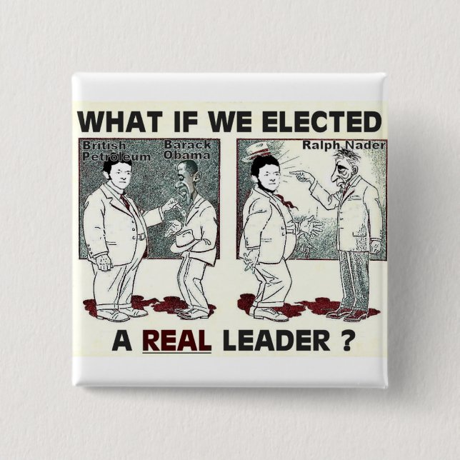 Pro-Nader & anti-BP square button (Front)