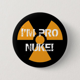 Pro-Nuke Pin! 6 Cm Round Badge