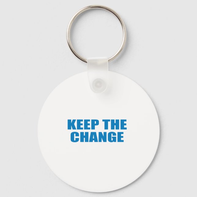 Pro-Obama - KEEP THE CHANGE Key Ring (Front)