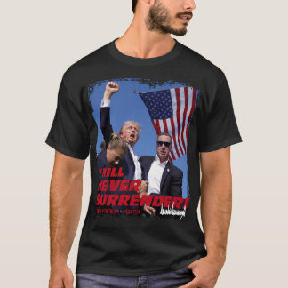 Pro President Trump Never Surrender! MAGA 2024 T-Shirt