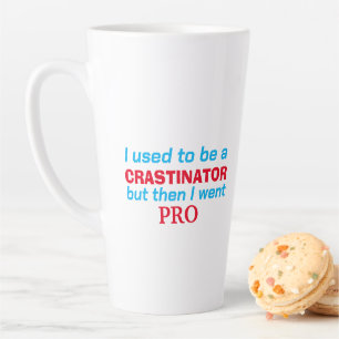 Pro procrastinator - funny latte mug