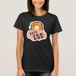 Pro Reproductive Rights 1973 Pro Roe T-Shirt