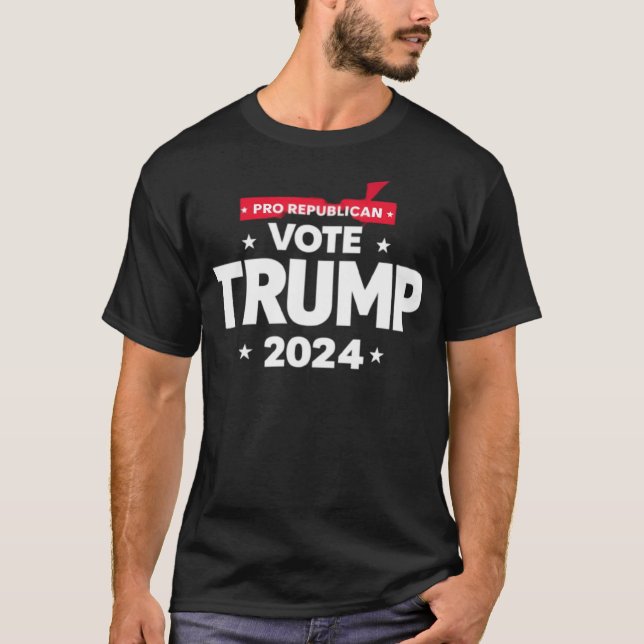 Pro Republican Vote Trump 2024 T-Shirt (Front)