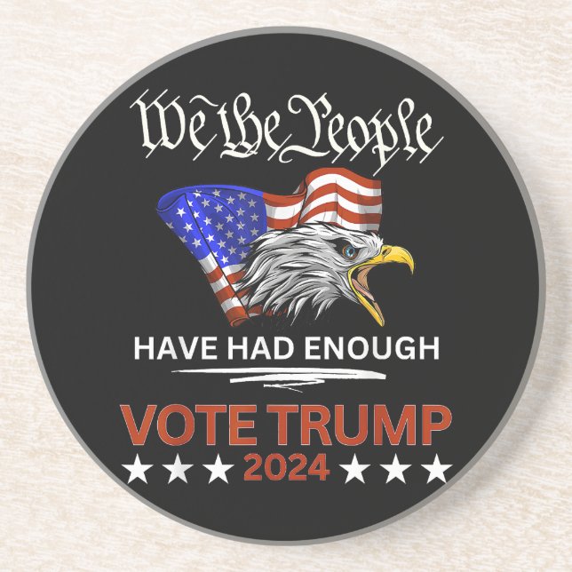 Pro Republican VOTE TRUMP 2024 We the People Have  Coaster (Front)