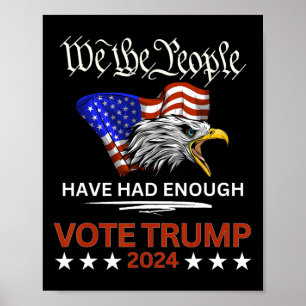 Pro Republican Vote Trump 2024 We The People Have Poster