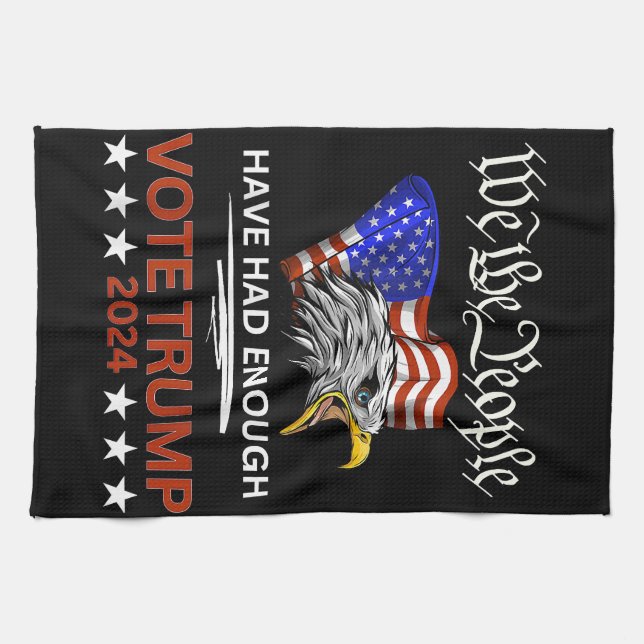 Pro Republican VOTE TRUMP 2024 We the People Have  Tea Towel (Horizontal)