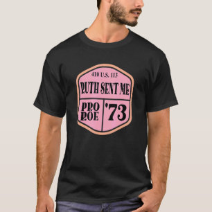 Pro Roe 1973  410 Us 113  Ruth Sent Me T-Shirt
