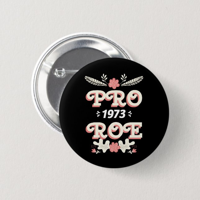 pro roe 1973 | womens rights roe v wade button (Front & Back)