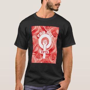 Pro Roe 73 Floral Flower Pro Choice T-Shirt