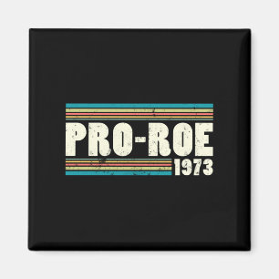 Pro Roe 9 8 Magnet