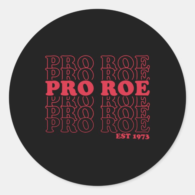 Pro Roe Est  protect roe v wade  Classic Round Sticker (Front)