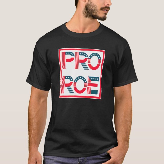 Pro Roe Justice For All T-Shirt (Front)