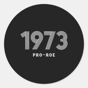 Pro Roe Pro Choice Protest Abortion laws Classic Round Sticker