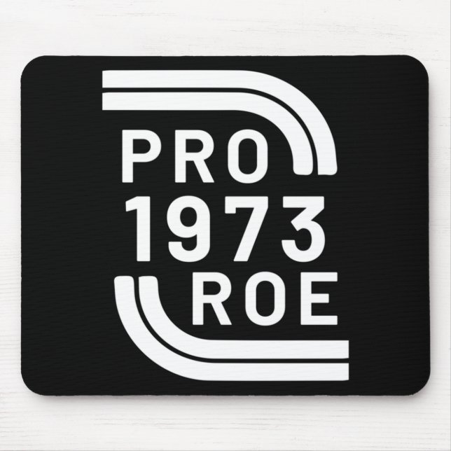 Pro  Roe Reproductive rights pro choice roe vs wad Mouse Mat (Front)