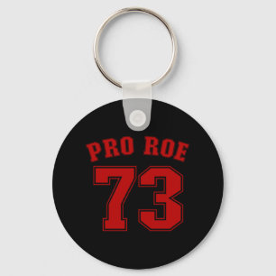 Pro Roe  Roe V Wade Women's Rights Feminist  Key Ring