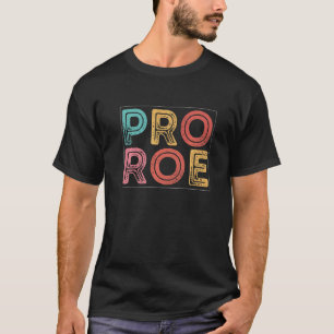 Pro Roe T-Shirt