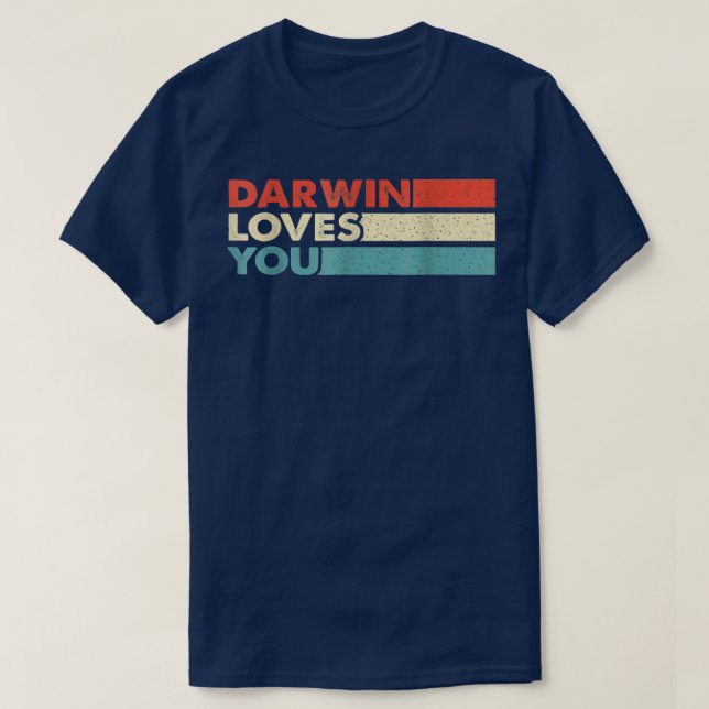 Pro-science Atheist Gift for any followers of Darw T-Shirt (Design Front)