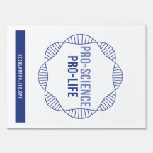 Pro-Science, Pro-Life Sign