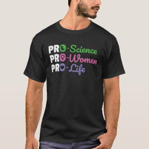 Pro Science Pro Women Pro Life 2020 Election T-Shirt