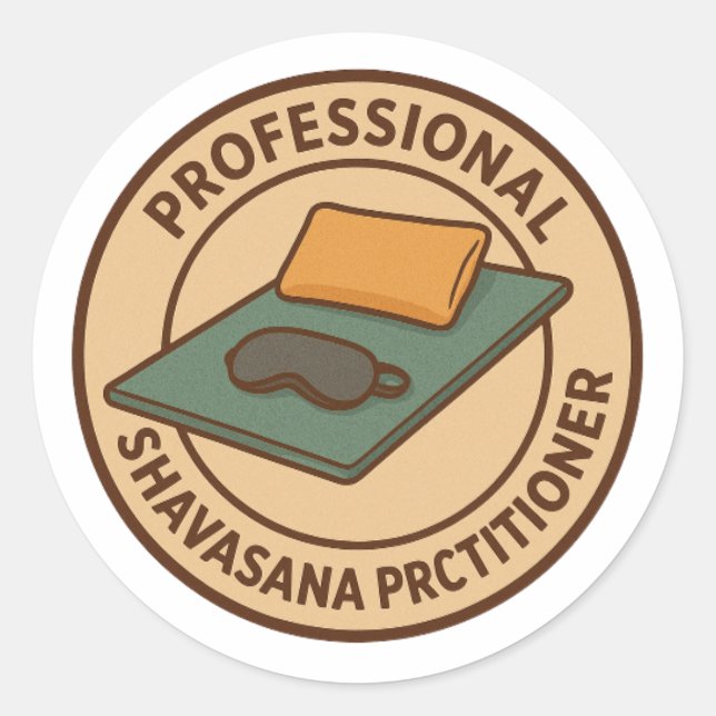 Pro Shavasana Practitioner Classic Round Sticker (Front)