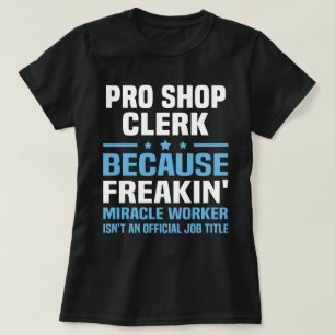 Pro Shop Clerk T-Shirt
