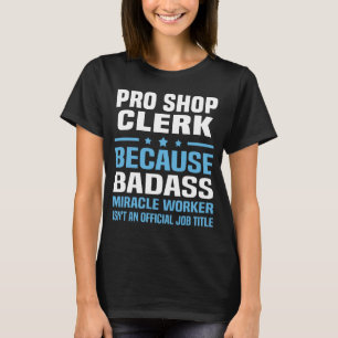 Pro Shop Clerk T-Shirt