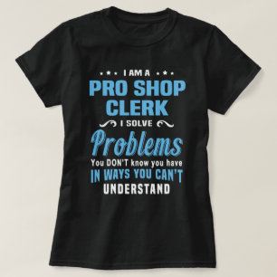 Pro Shop Clerk T-Shirt