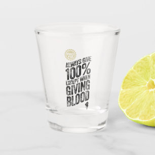 PRO TIP: Always Give 100% Shot Glass