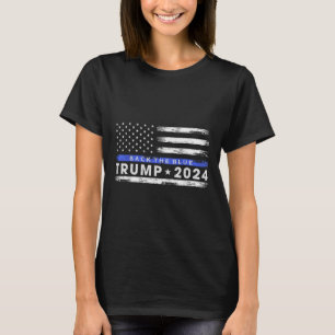 Pro Trump 2024 Back The Blue Thin Blue Line T-Shirt