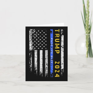 Pro Trump 47 2024 Back The Blue Thin Blue Line Ame Card