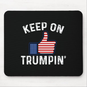 Pro Trump Election Thumbs Up Keep On Trumpin'  Mouse Mat