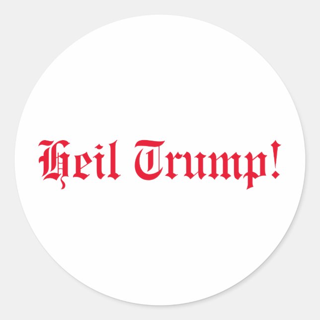 Pro-Trump, Heil Trump! Classic Round Sticker (Front)