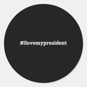 Pro Trump I Love My President Republican Tee  Classic Round Sticker