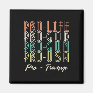 Pro Trump Life God Guns Republican  Magnet