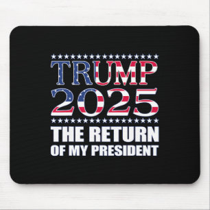 Pro Trump Shirt 2024 The Return Of My President Tr Mouse Mat