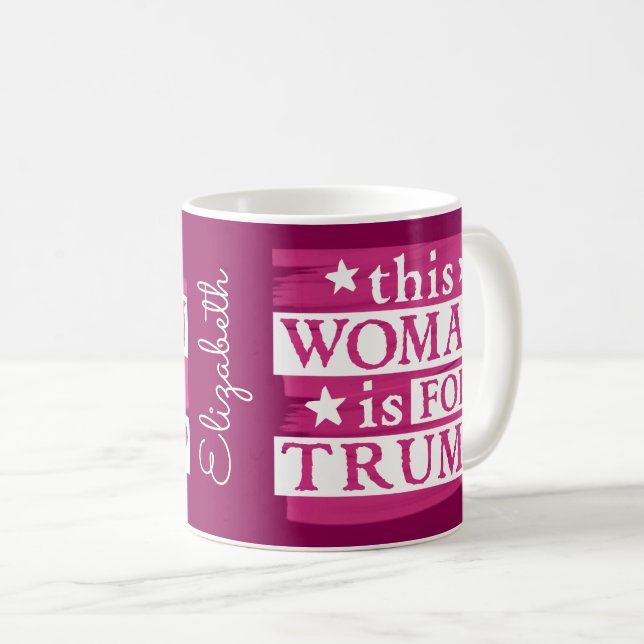 pro Trump this Woman is for Trump Personalised Mug (Front Right)