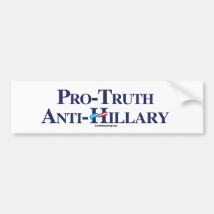 Pro-Truth Anti-Hillary - Anti-Hillary -.png Bumper Sticker