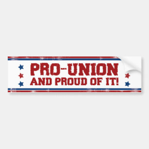 Pro-Union And Proud Of It Labour Unions Trade Unio Bumper Sticker