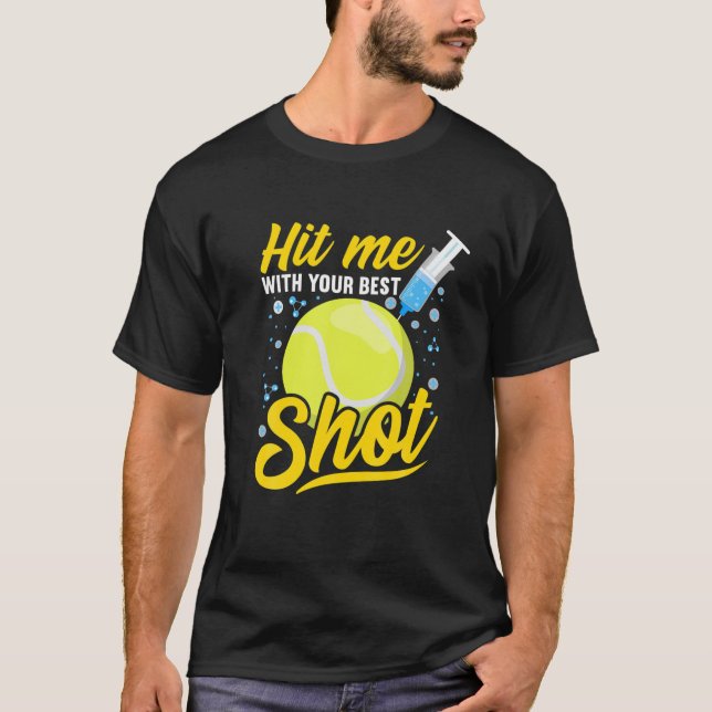 Pro Vaccination - Hit Me With Your Best Shot I Ten T-Shirt (Front)